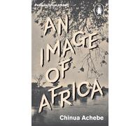 An Image of Africa: Chinua Achebe (Penguin Great Ideas)