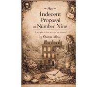 AN INDECENT PROPOSAL AT NUMBER NINE: With a Whispered Ghostly Hand From Oscar Wilde