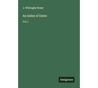 An Index of Dates: Vol. I
