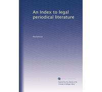 An Index to legal periodical literature: Volume 1