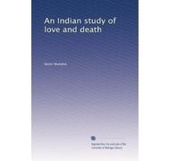 An Indian study of love and death