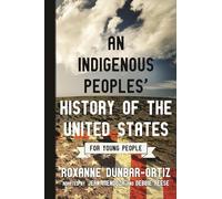 An Indigenous Peoples' History of the United States for Young People: 2 (ReVisioning History for Young People)