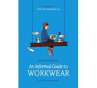 An Informal Guide to Workwear: Form, function and fashion
