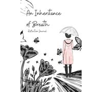 An Inheritance of Breath: Reflection Journal