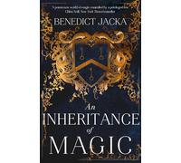 An Inheritance of Magic: Book 1 in a new dark fantasy series by the author of the million-copy-selling Alex Verus novels (The Inheritance of Magic Series)