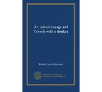 An inland voyage and Travels with a donkey