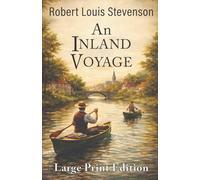 An Inland Voyage: Large Print Edition