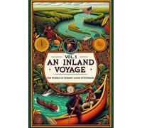 An Inland Voyage: Vol.1 The Works of Robert Louis Stevenson