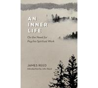 An Inner Life: On the need for Pysco-Spiritual work