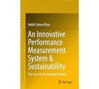 An Innovative Performance Measurement System & Sustainability: The Case of a Developing Country