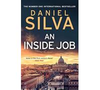 An Inside Job: The edge-of-your-seat spy thriller novel by the New York Times bestselling author: Book 25 (Gabriel Allon)
