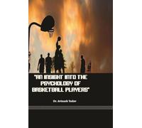 AN INSIGHT INTO THE PSYCHOLOGY OF BASKETBALL PLAYERS