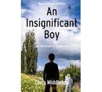 An Insignificant Boy (New Author's Edition): The Final Broadcast of Radio Clix