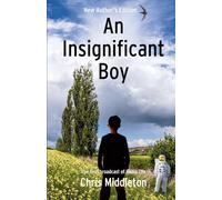 An Insignificant Boy (New Author's Edition): The Final Broadcast of Radio Clix
