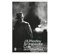 An Inspector Calls and Other Plays (Penguin Modern Classics)