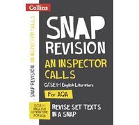 An Inspector Calls: AQA GCSE 9-1 English Literature Text Guide: Ideal for home learning, 2022 and 2023 exams (Collins GCSE Grade 9-1 SNAP Revision)