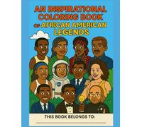 An Inspirational Coloring Book of African American Legends (Creative Kids Coloring Collection)