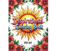 An Inspiring Adult Coloring Book for Relaxation & Motivation, Bold Designs: Stress Relief • Motivation • Mindfulness • Inspirational Quotes • Cozy Patterns • Relaxation