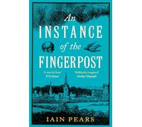 An Instance of the Fingerpost: Explore the murky world of 17th-century Oxford in this iconic historical thriller