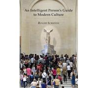 An Intelligent Person's Guide to Modern Culture