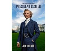 An Interview with President Custer