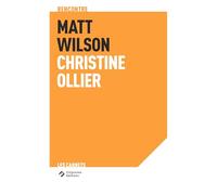 An Intimacy of Form: Rencontre Matt Wilson et Christine Ollier (Carnets - Le Champ des impossibles)