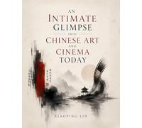 An Intimate Glimpse Into Chinese Art And Cinema Today