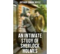 An Intimate Study Of Sherlock Holmes (ebook)