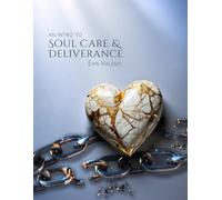 An Intro to Soul Care and Deliverance