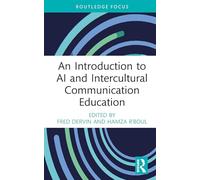 An Introduction to AI and Intercultural Communication Education (New Perspectives on Teaching Interculturality)