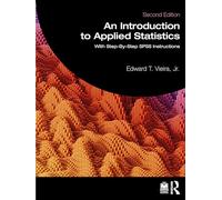 An Introduction to Applied Statistics: With Step-By-Step SPSS Instructions