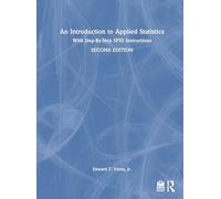 An Introduction to Applied Statistics: With Step-By-Step SPSS Instructions