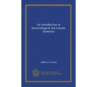 An introduction to bacteriological and enzyme chemistry