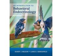 An Introduction to Behavioral Endocrinology, Sixth Edition