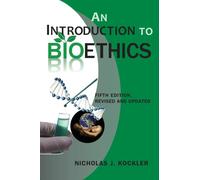 An Introduction to Bioethics: Fifth Edition