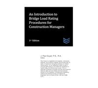 An Introduction to Bridge Load Rating Procedures for Construction Managers (Construction Management)