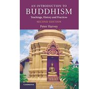 An Introduction to Buddhism 2nd Edition: Teachings, History and Practices (Introduction to Religion)