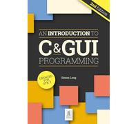 An Introduction to C & GUI Programming 2e
