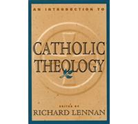 An Introduction to Catholic Theology