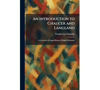 An Introduction to Chaucer and Langland: A Corrective of Long's History of English Literature