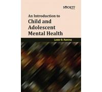 An Introduction to Child and Adolescent Mental Health
