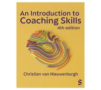 An Introduction to Coaching Skills: A Practical Guide