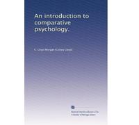 An introduction to comparative psychology.: Volume 2
