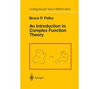 An Introduction to Complex Function Theory (Undergraduate Texts in Mathematics)