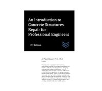 An Introduction to Concrete Structures Repair for Professional Engineers (Structural Engineering)