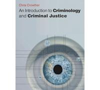 An Introduction to Criminology and Criminal Justice