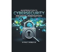 An Introduction to Cybersecurity and Digital Investigations