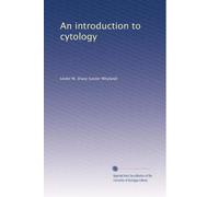 An introduction to cytology: Volume 1