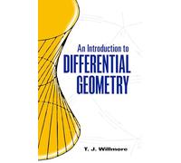 An Introduction to Differential Geometry (Dover Books on Mathematics)
