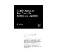 An Introduction to Dust Control for Professional Engineers: 23 (civil engineering)